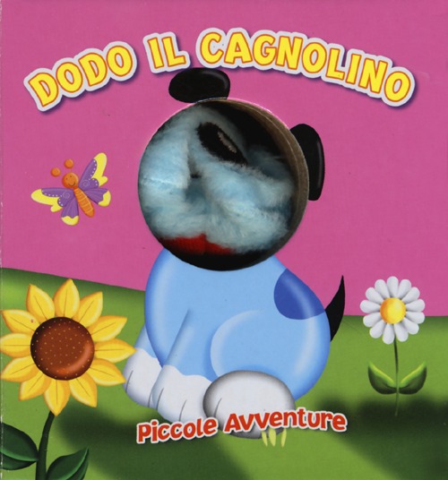 Dodo il cagnolino. Piccole avventure. Ediz. illustrata