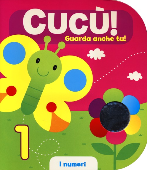 I numeri. Cucù! Guarda anche tu! Ediz. illustrata