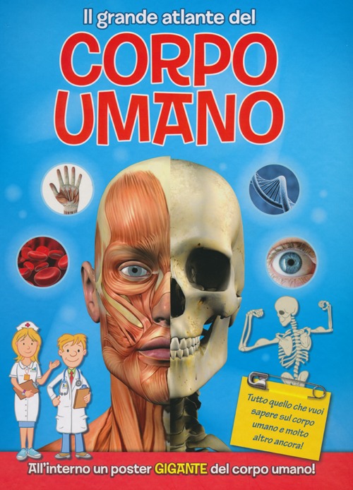 Il grande atlante del corpo umano. Con poster