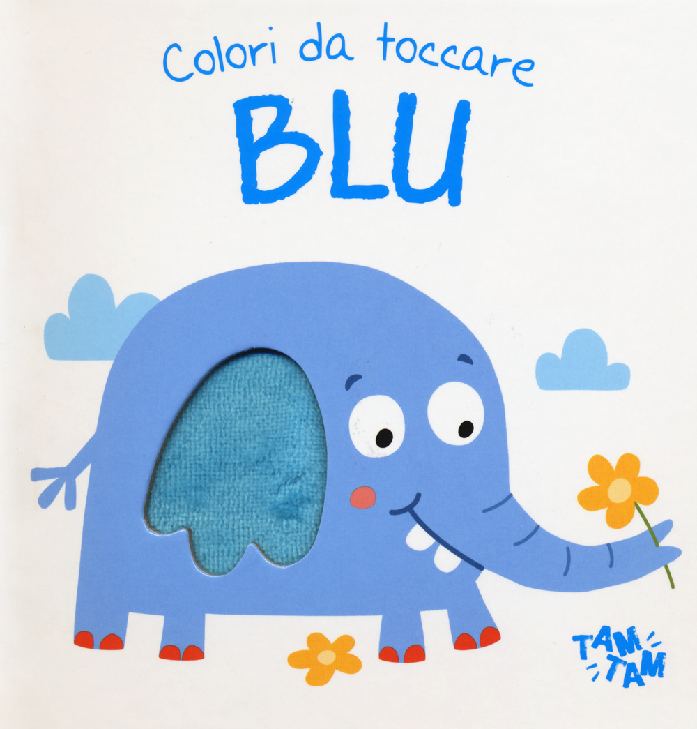 Blu. Colori da toccare. Ediz. illustrata