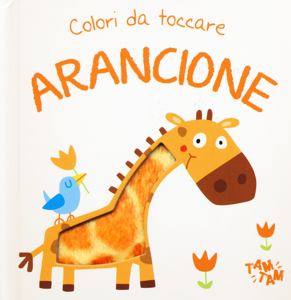 Arancione. Colori da toccare. Ediz. illustrata