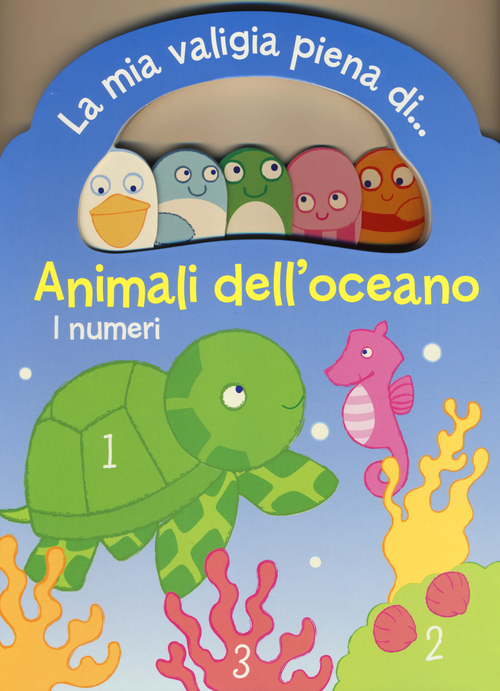 Animali dell'oceano. I numeri. La mia valigia piena di...