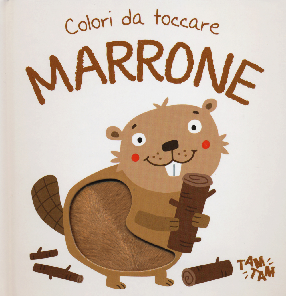 Marrone. Colori da toccare. Ediz. illustrata