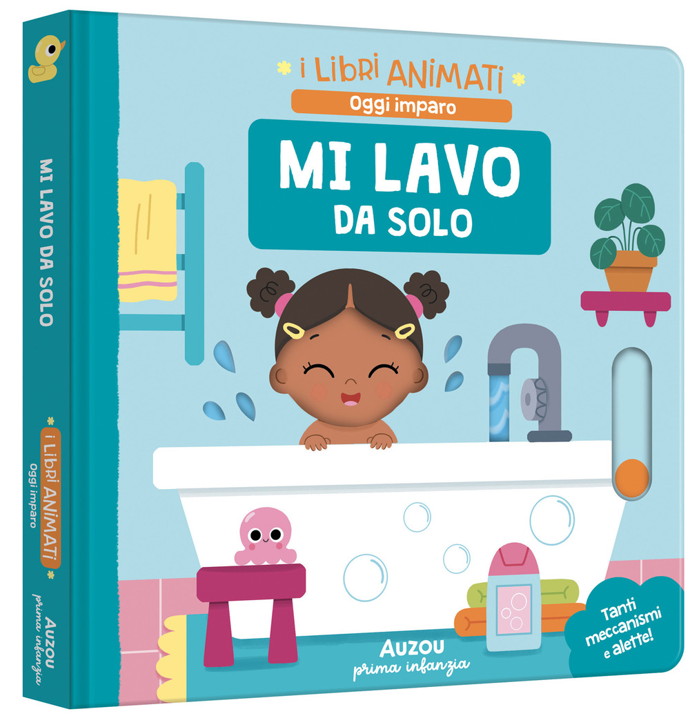 Mi lavo da solo. I libri animati. Oggi imparo. Ediz. a colori