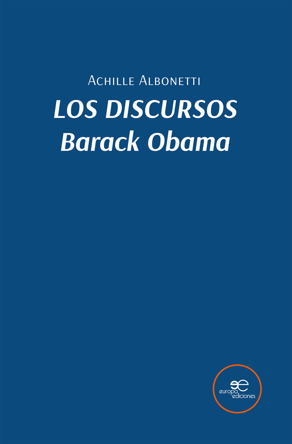 Los discursos. Barack Obama