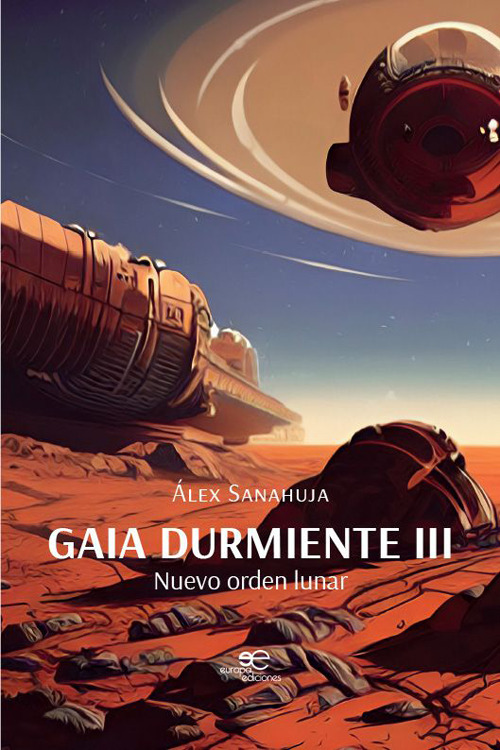 Nuevo orden lunar. Gaia durmiente. Vol. 3