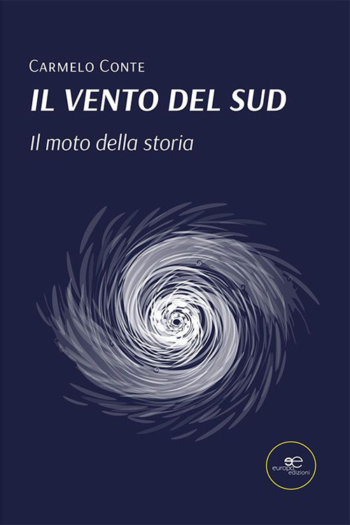 Il vento del Sud. Il moto della storia