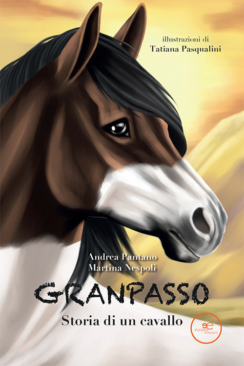 Granpasso. Storia di un cavallo