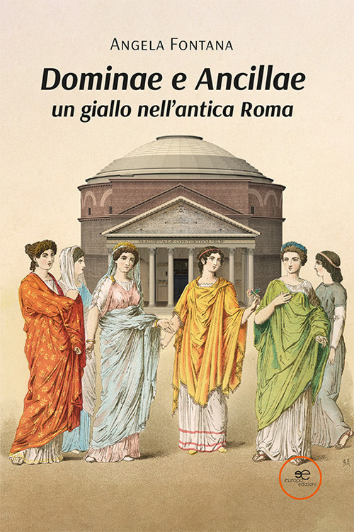 Dominae e Ancillae: un giallo nell'antica Roma