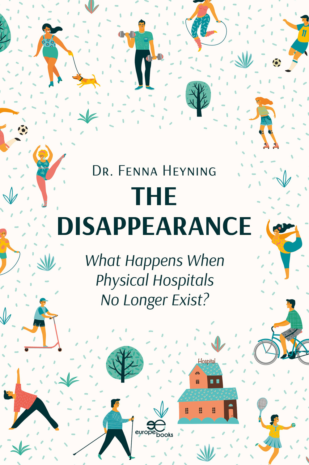 The disappearance. What happens when physical hospitals no longer exist?