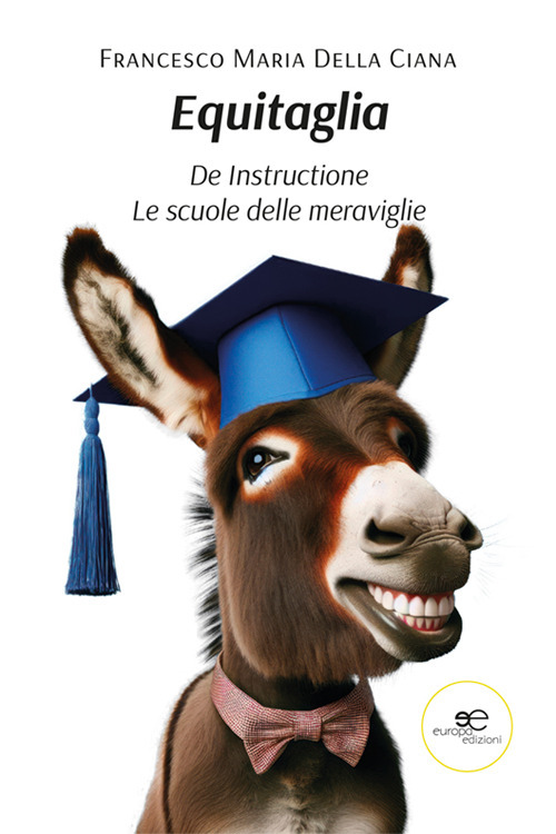 Equitaglia. De Instructione. Le scuole delle meraviglie