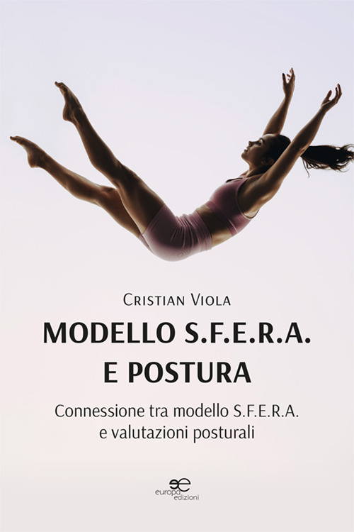 Modello S.F.E.R.A. e postura: connessioni tra modello S.F.E.R.A. e valutazioni posturali