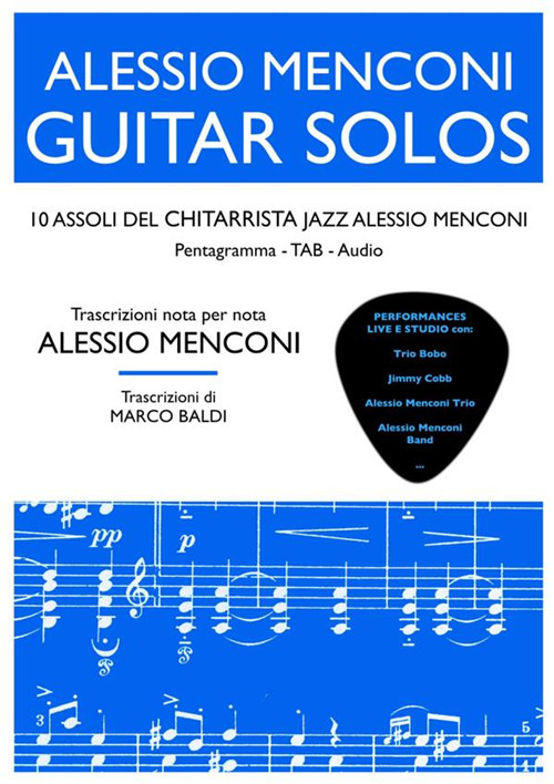 Guitar solos. 10 assoli del chitarrista jazz Alessio Menconi