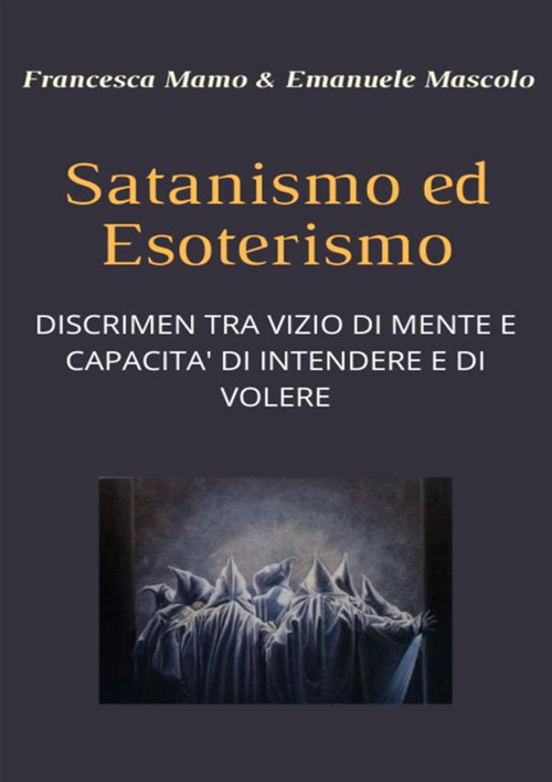 Satanismo ed esoterismo. Discrimen tra vizio di mente e capacità di intendere e di volere