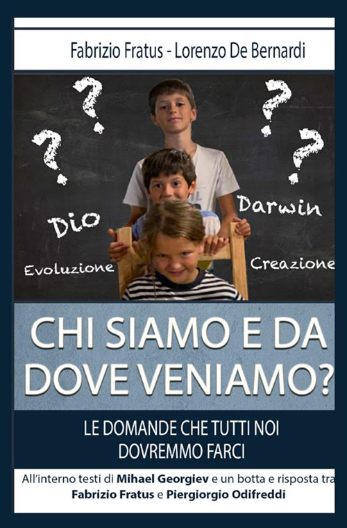 Chi siamo e da dove veniamo? Le domande che tutti noi dovremmo farci