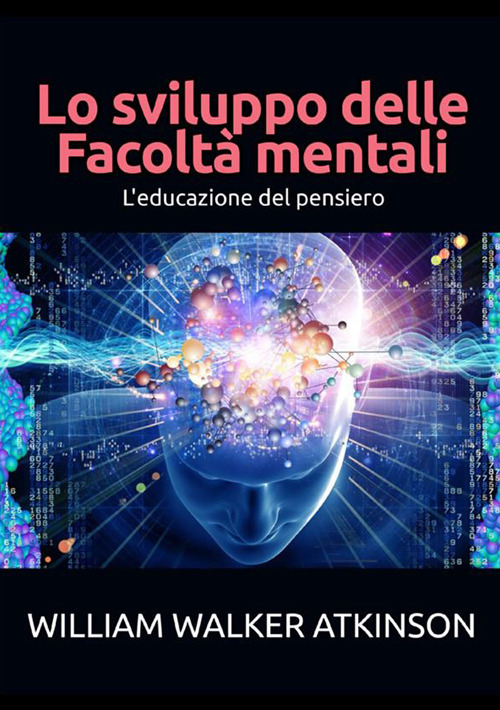 Lo sviluppo delle facoltà mentali. Educazione al pensiero