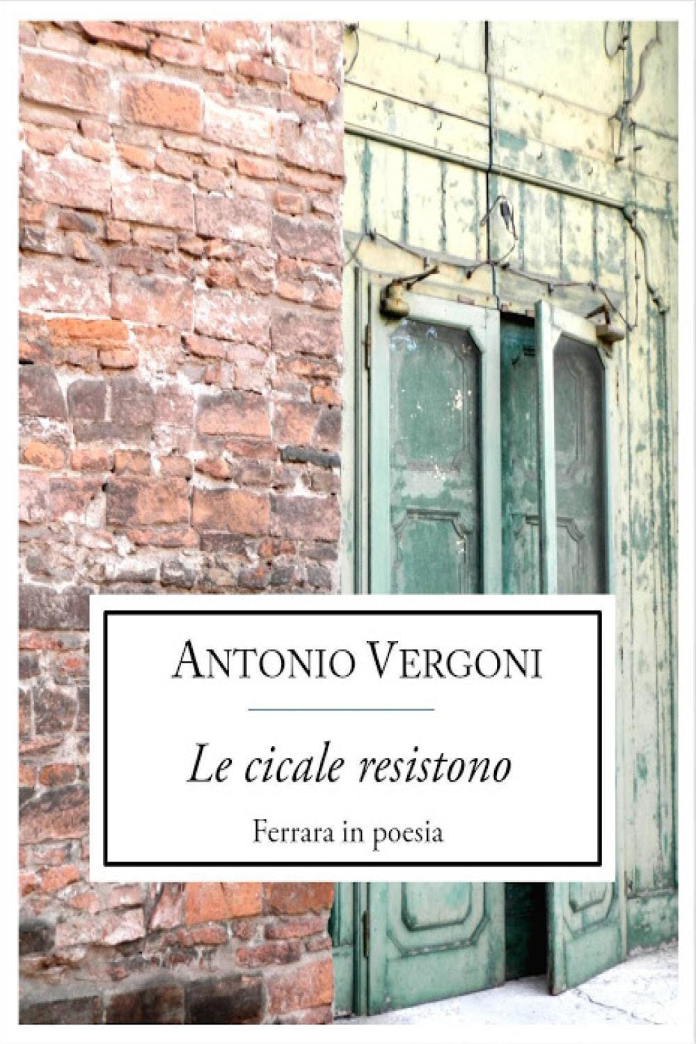 Le cicale resistono. Ferrara in poesia