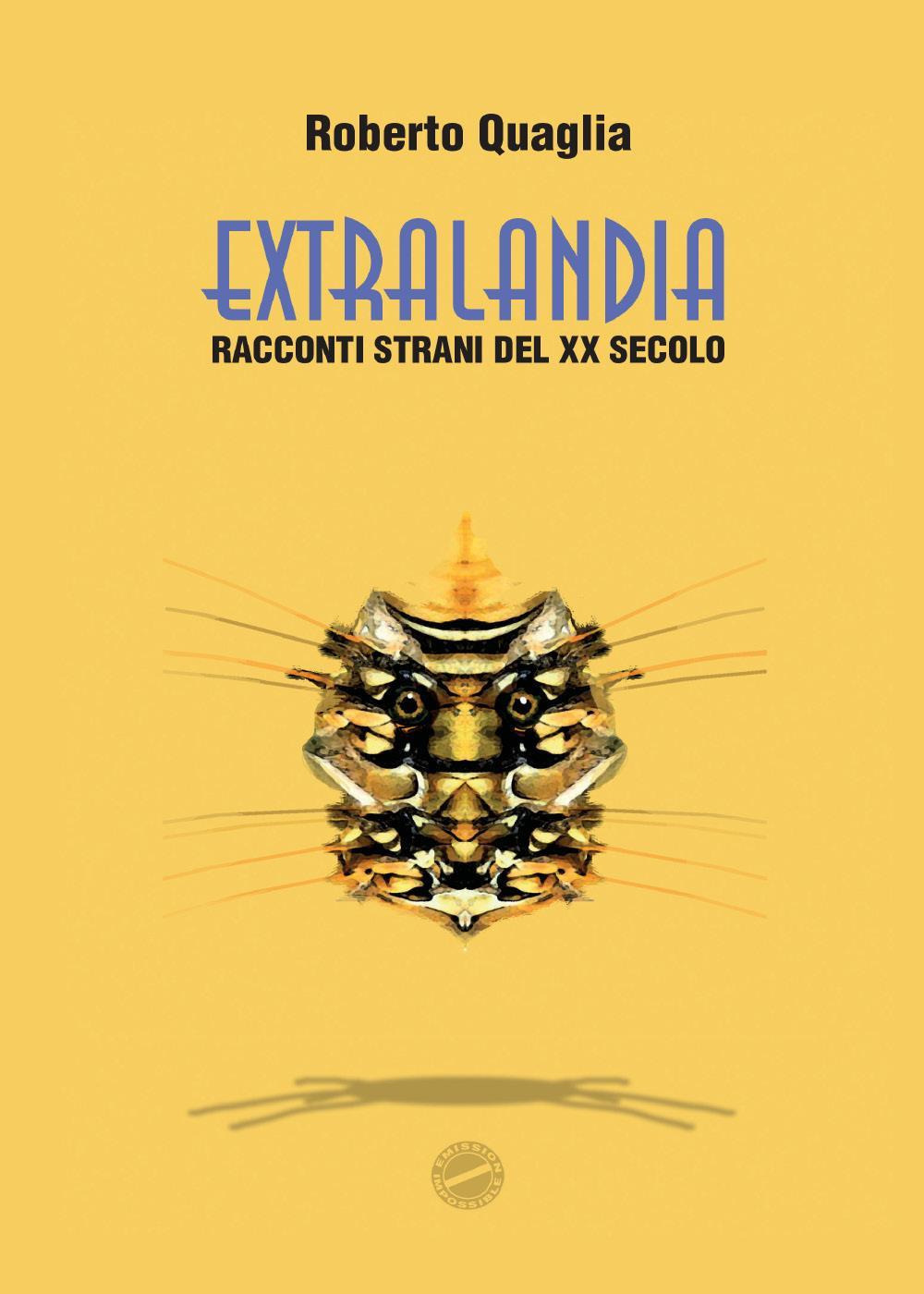 Extralandia. Racconti strani del XX secolo