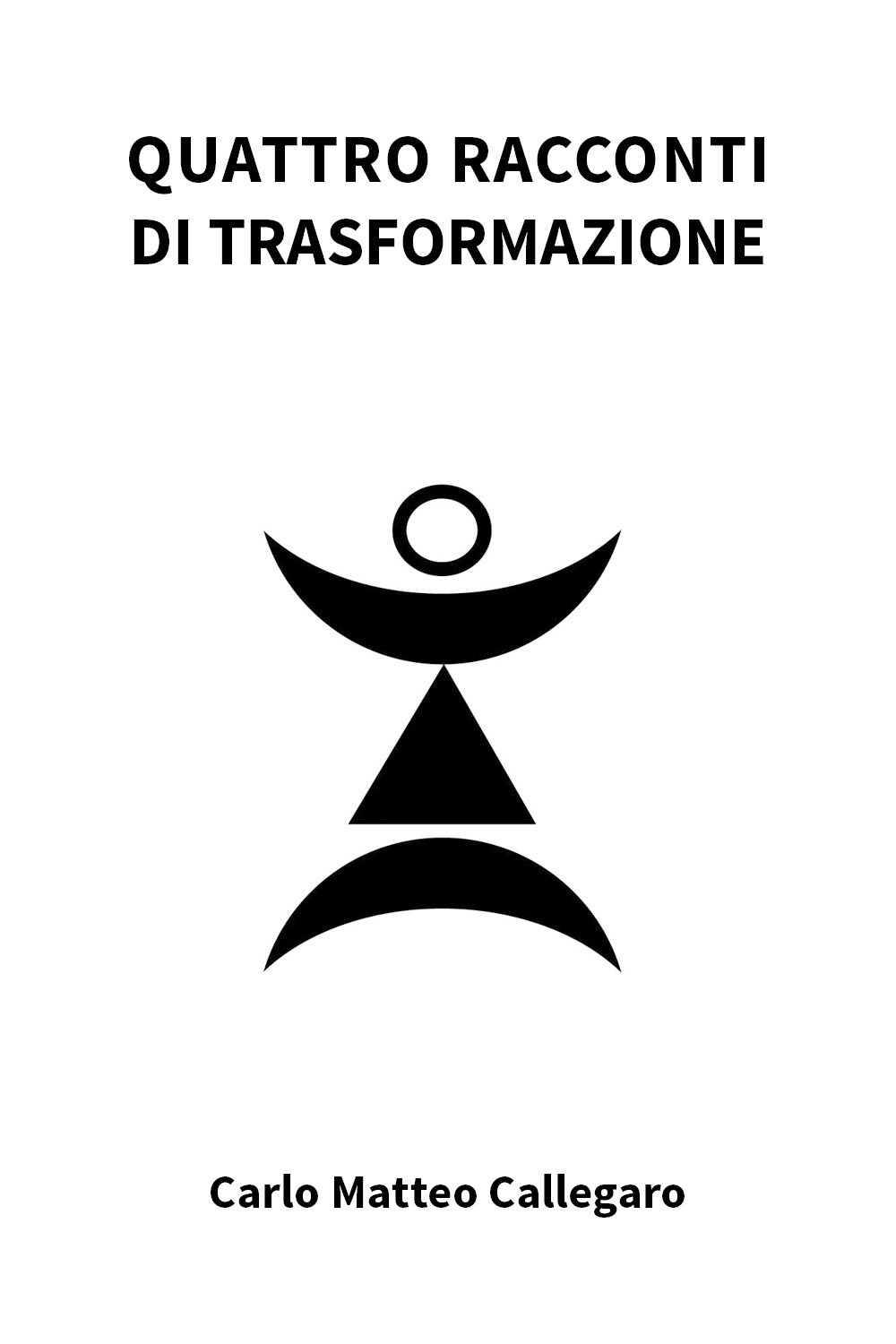 Quattro racconti di trasformazione