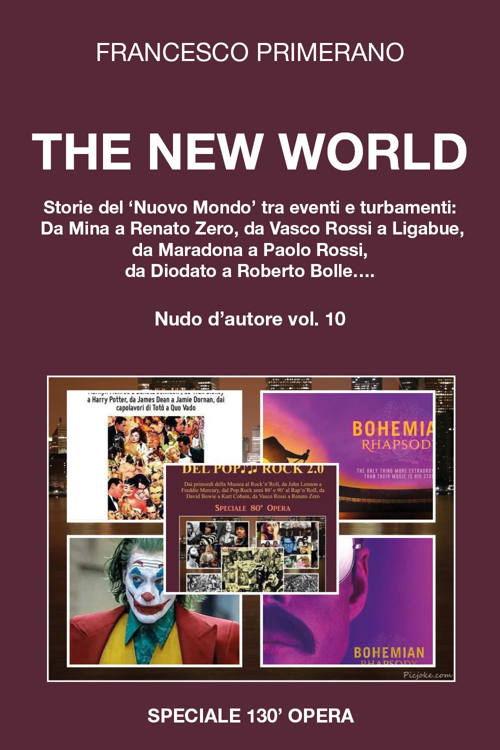 Nudo d'autore. Vol. 10: The new world. Storie del «nuovo mondo» tra eventi turbamenti: da Mina a Renato Zero, da Vasco Rossi a Ligabue, da Maradona a Paolo Rossi, da Diodato a Roberto Bolle...