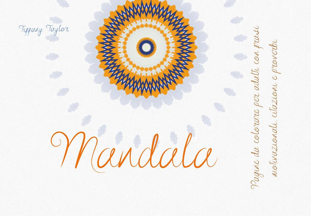 Mandala. Pagine da colorare per adulti con frasi motivazionali