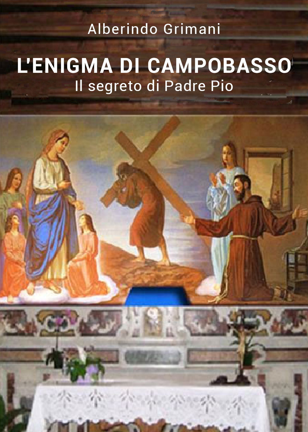 L'enigma di Campobasso. Il segreto di padre Pio