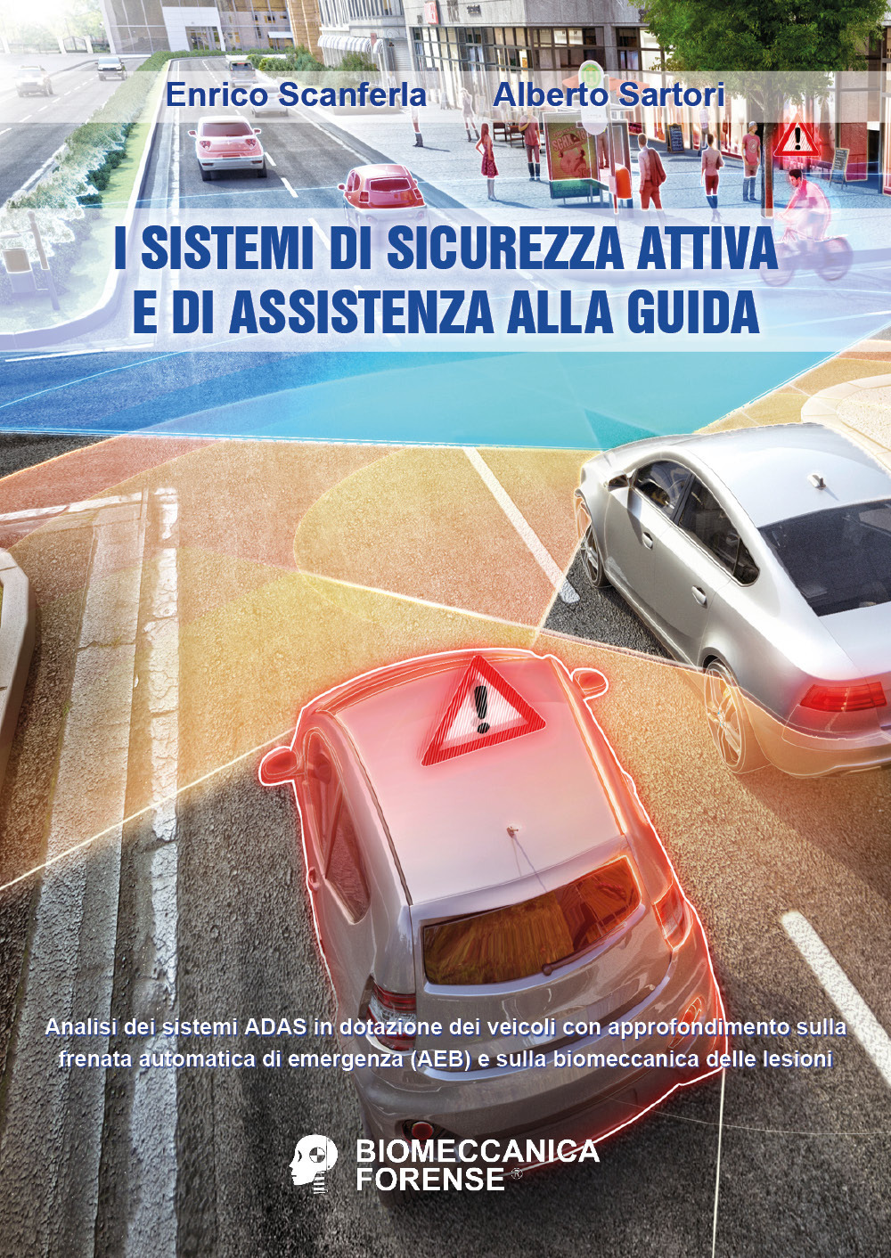 I sistemi di sicurezza attiva e di assistenza alla guida