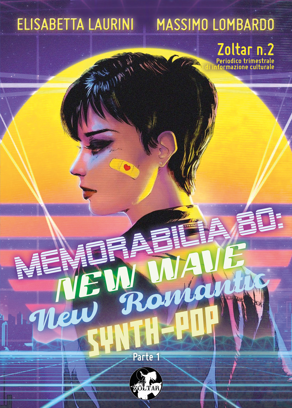 Zoltar. Periodico trimestrale di informazione culturale. Vol. 2: Memorabilia '80: New Wave, New Romantic, Synth-Pop