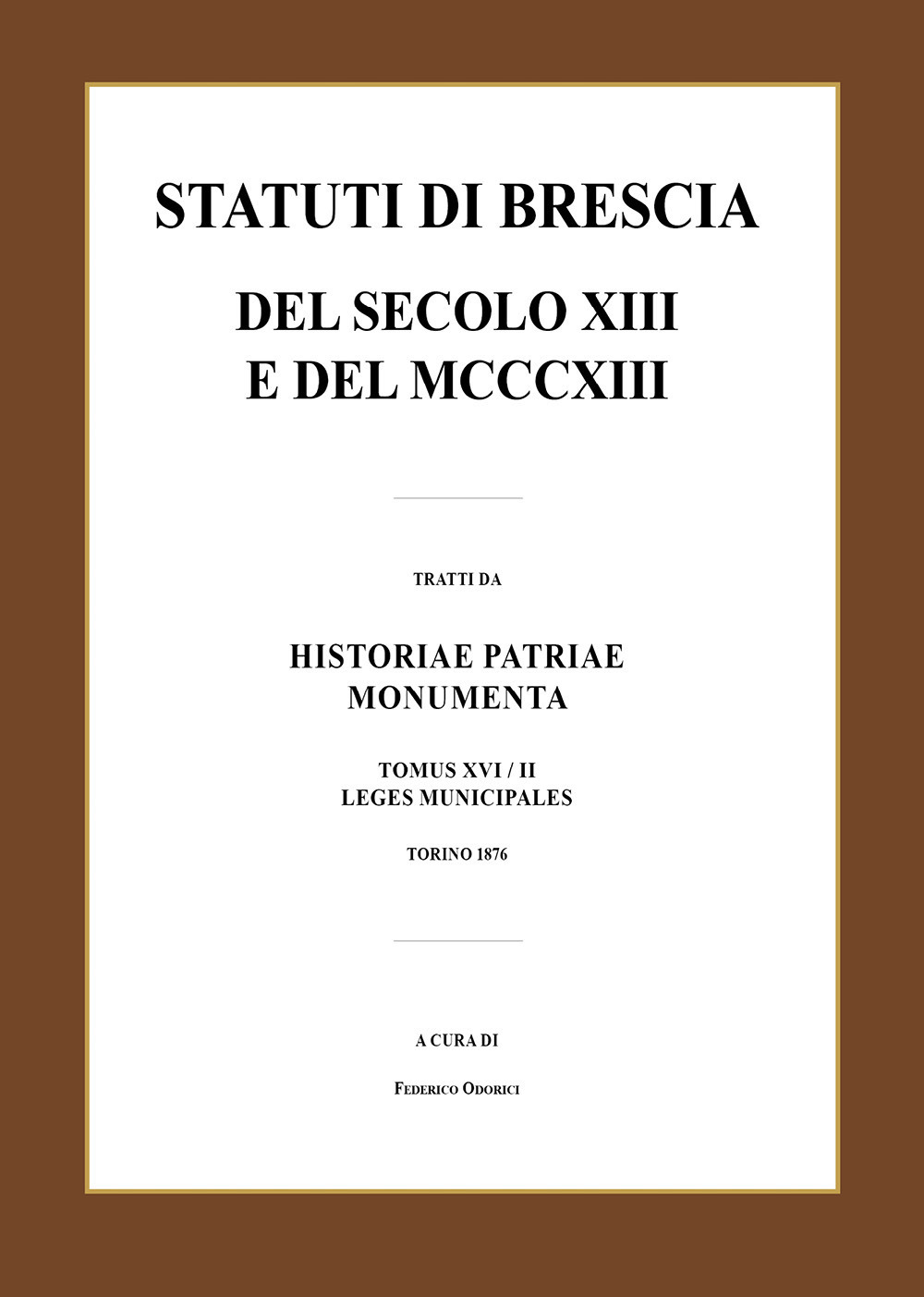 Statuti di Brescia del secolo XIII e del MCCCXIII