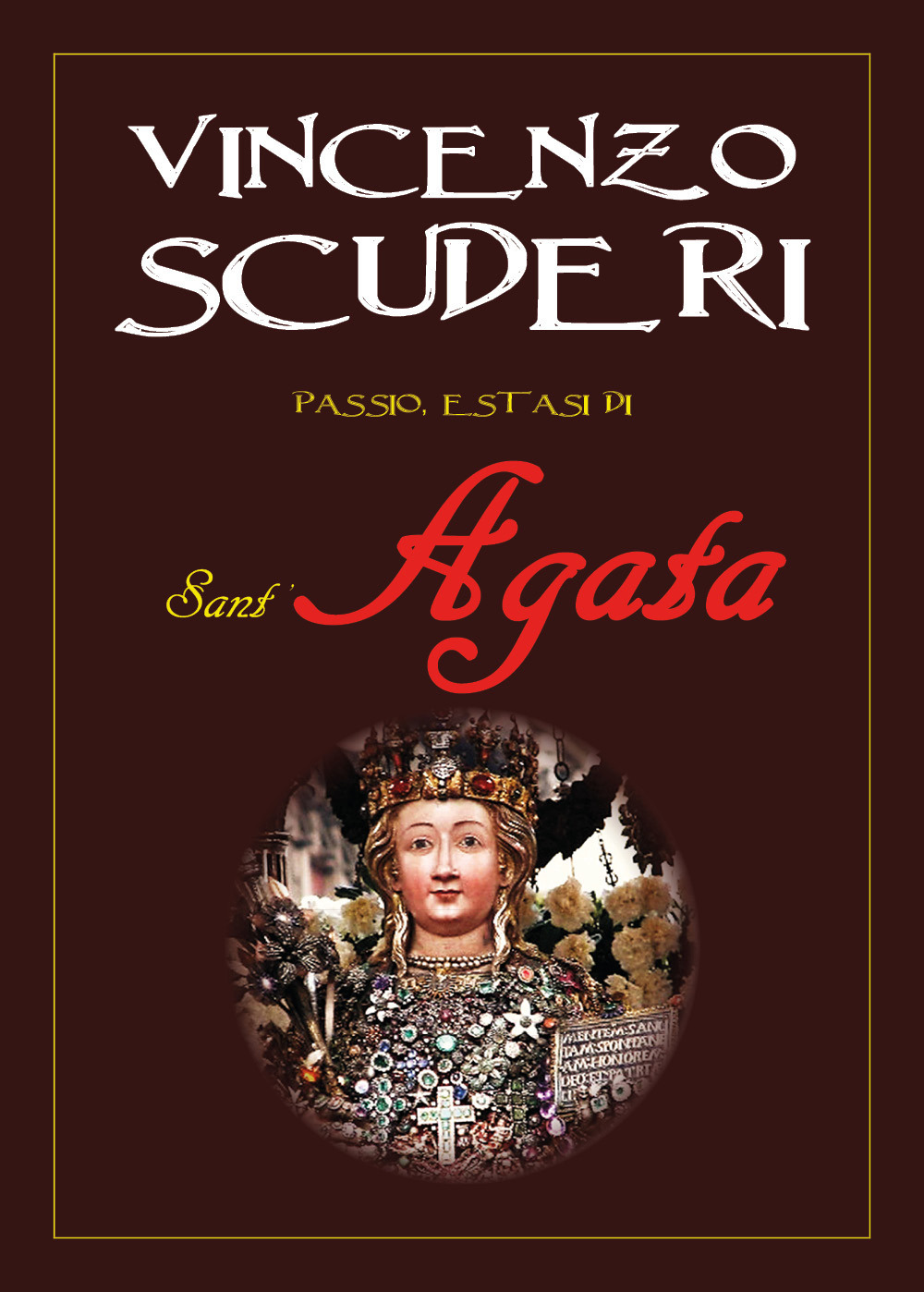 Passio, estasi di Sant'Agata