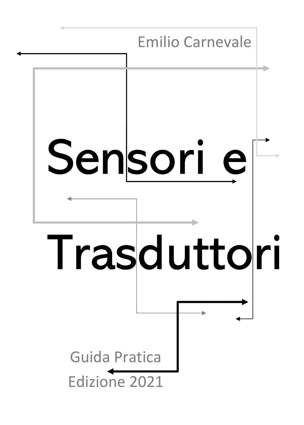 Sensori e trasduttori per l'industria e l'automazione. Guida pratica