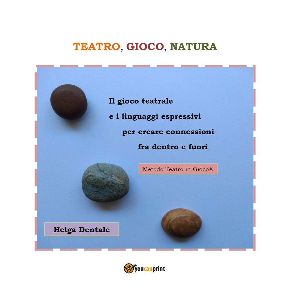 Teatro, gioco, natura. Il gioco teatrale e i linguaggi espressivi per creare connessioni fra dentro e fuori