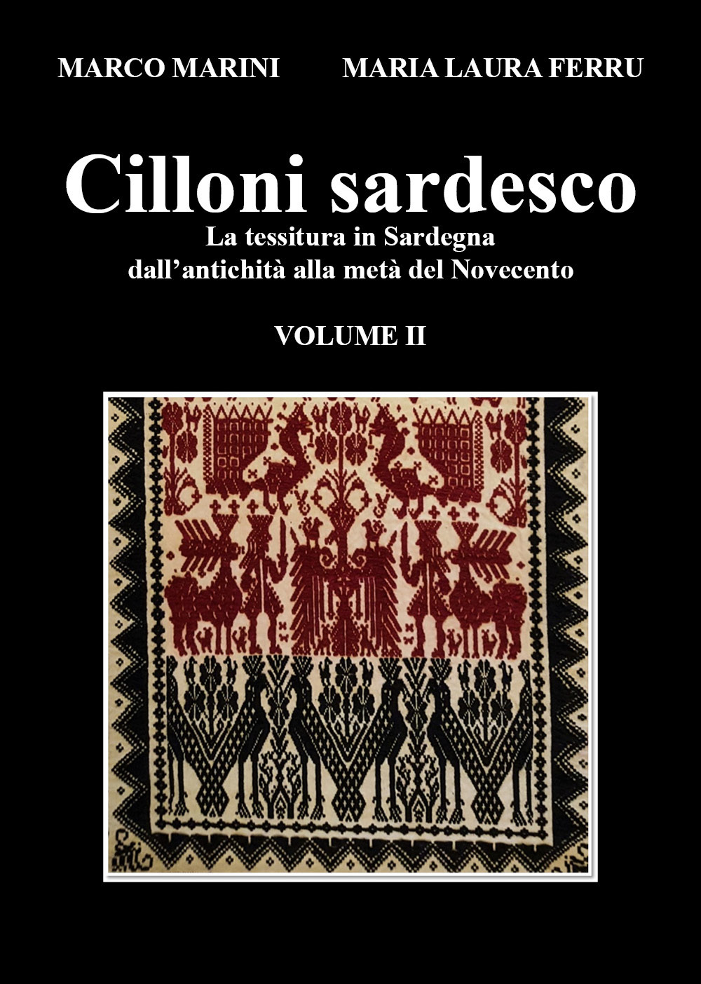 Cilloni sardesco. La tessitura in Sardegna dall'antichità alla metà del Novecento. Vol. 2