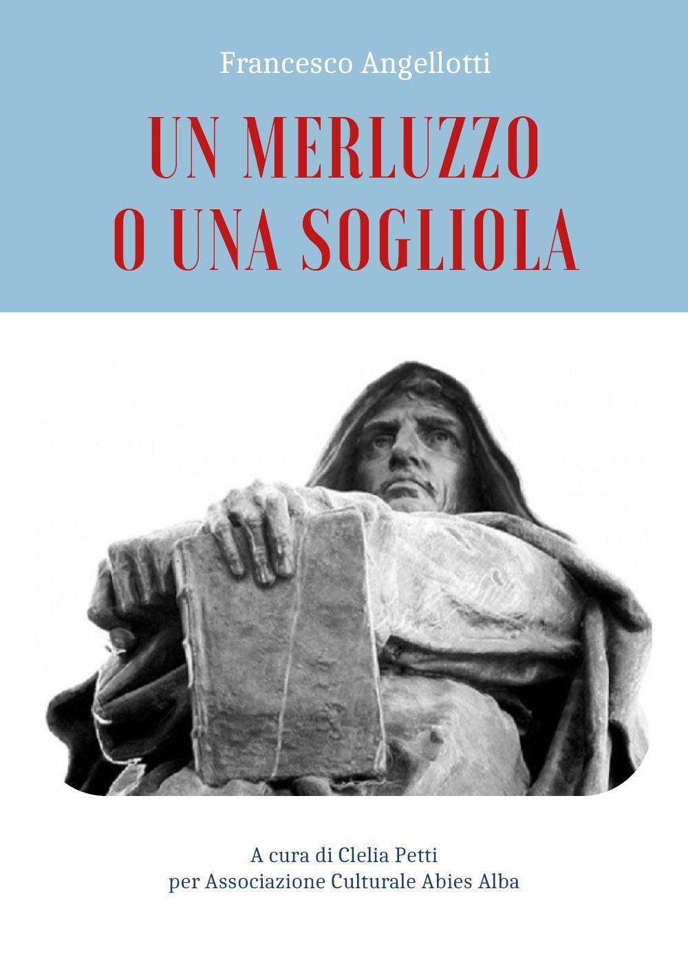 Un merluzzo o una sogliola