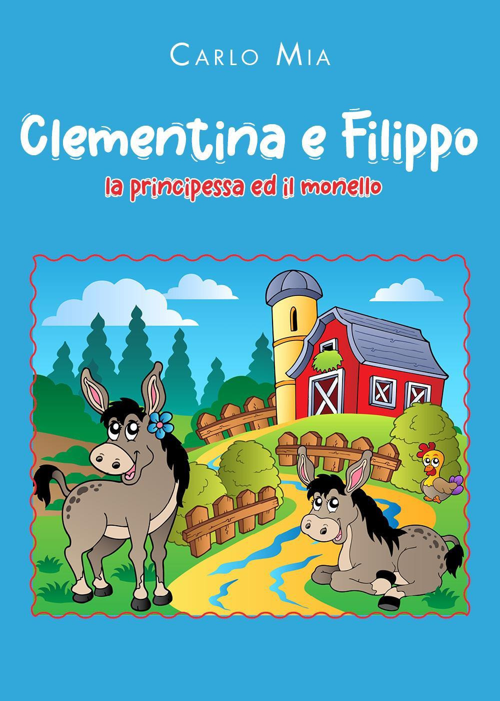 Clementina e Filippo. La principessa ed il monello