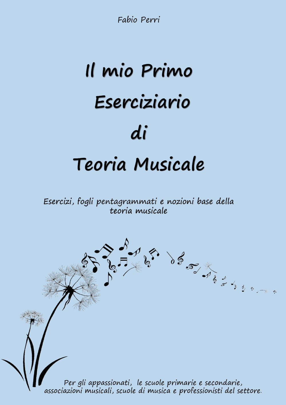 Il mio primo eserciziario di teoria musicale. Esercizi, fogli pentagrammati e nozioni base della teoria musicale