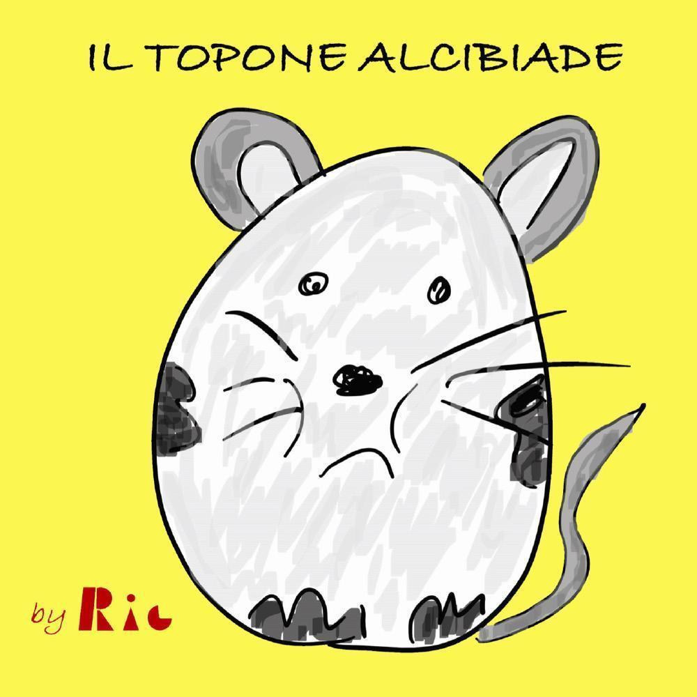 Il topone Alcibiade