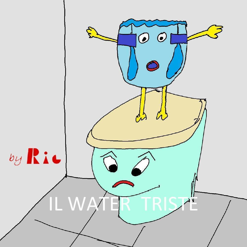 Il water triste