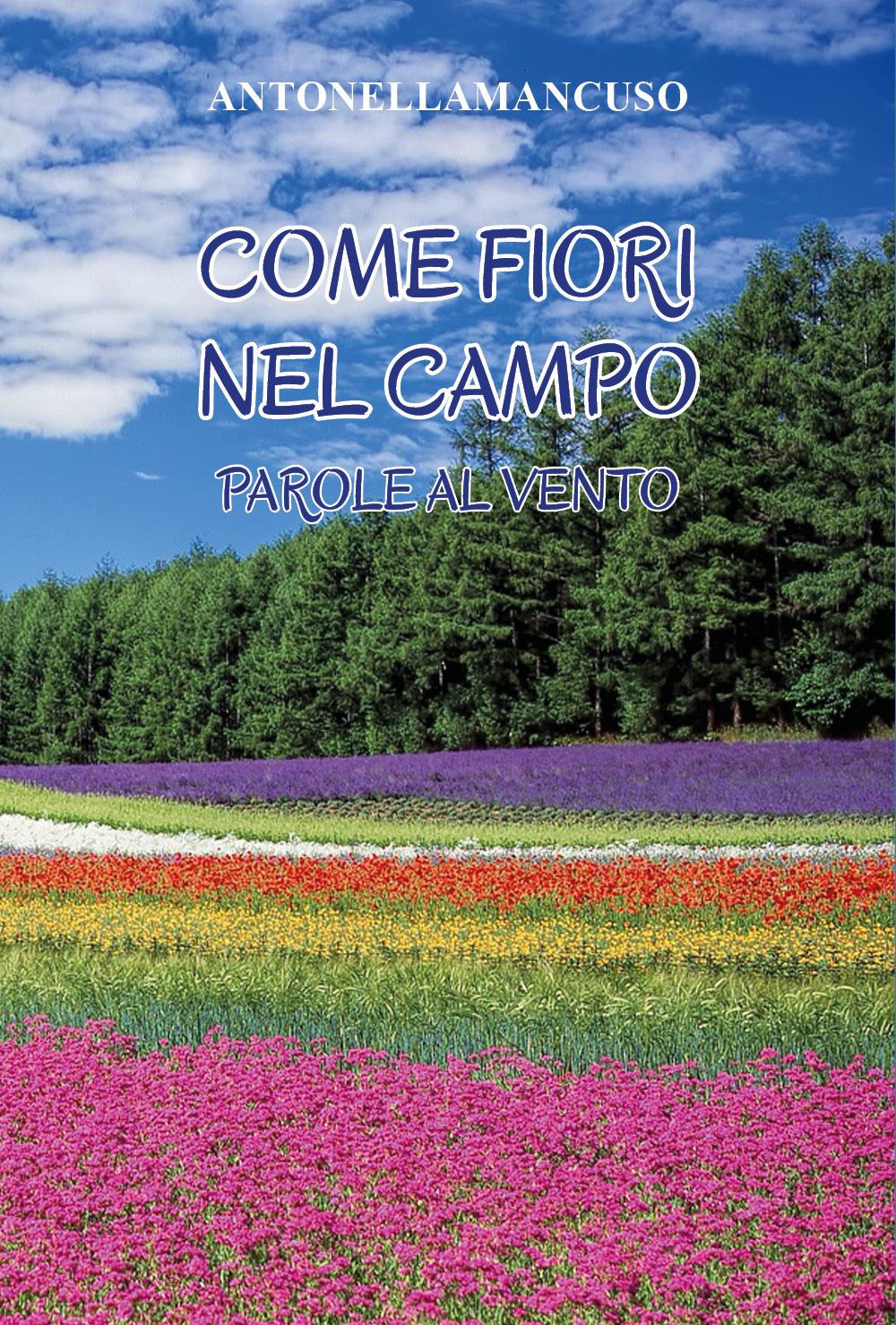 Come fiori nel campo. Parole al vento