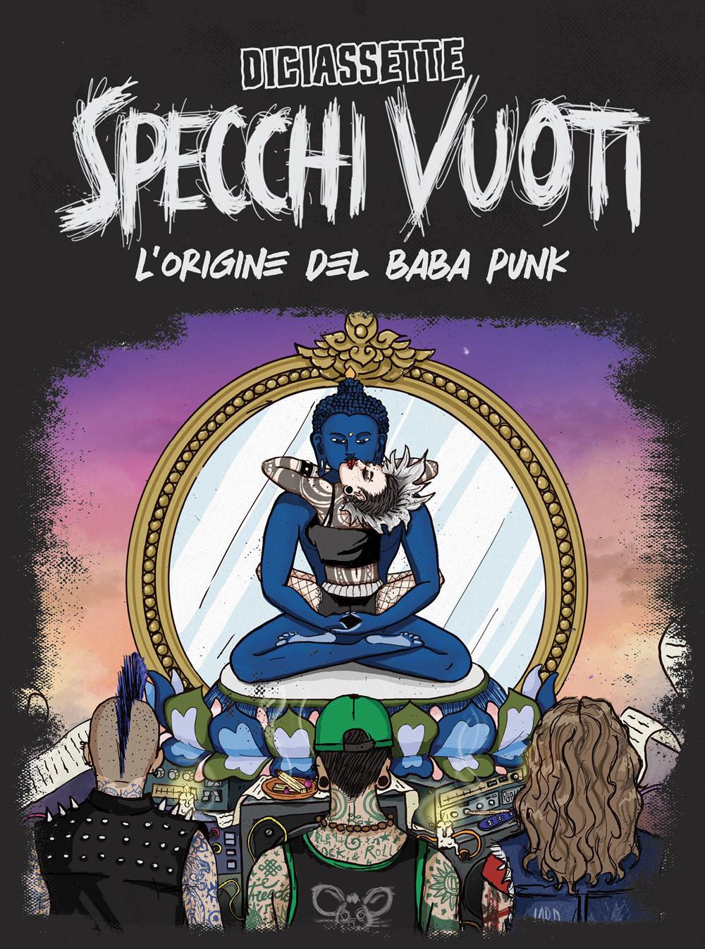 Specchi vuoti. L'origine del baba punk