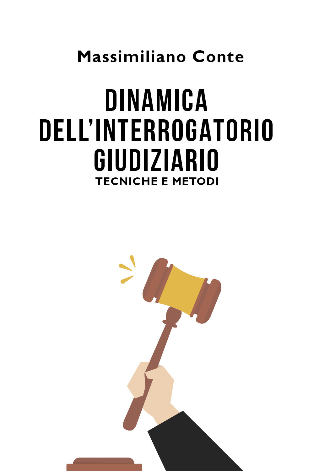 Dinamica dell'interrogatorio giudiziario: tecniche e metodi