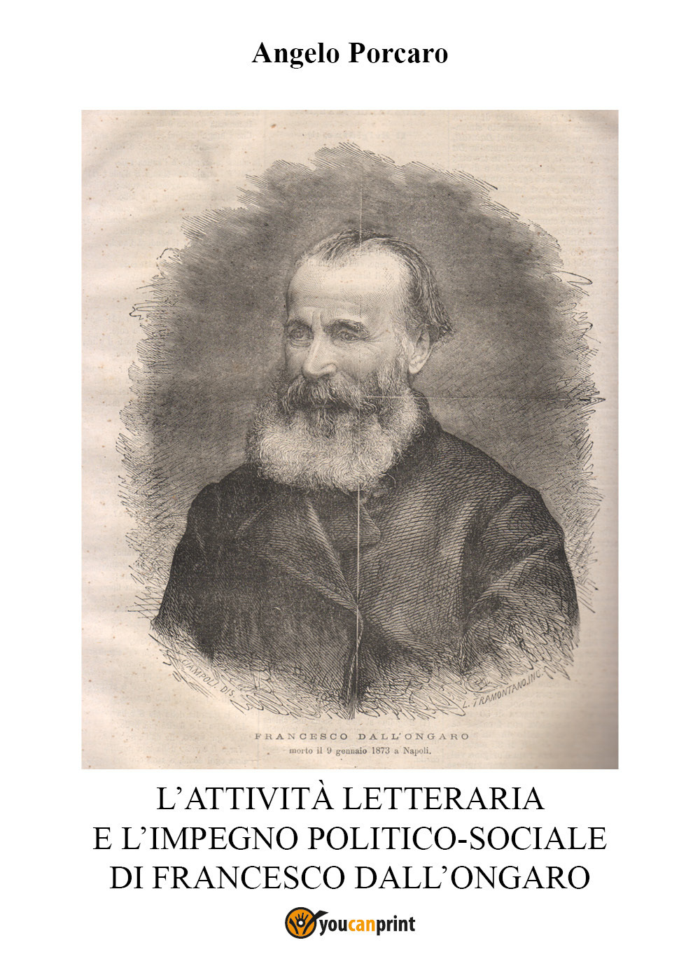 L'attività letteraria e l'impegno politico-sociale di Francesco Dall'Ongaro