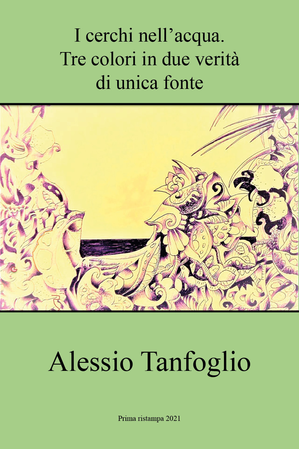 I cerchi nell'acqua. Tre colori in unica fonte