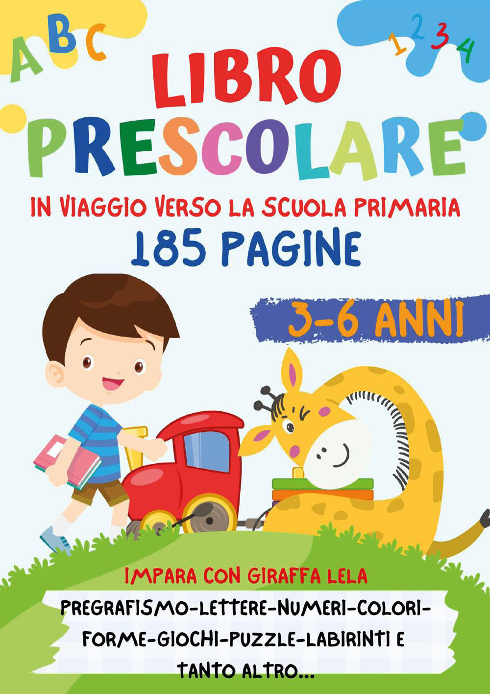 In viaggio verso la scuola. Libro prescolare 3-6 anni. Ediz. illustrata