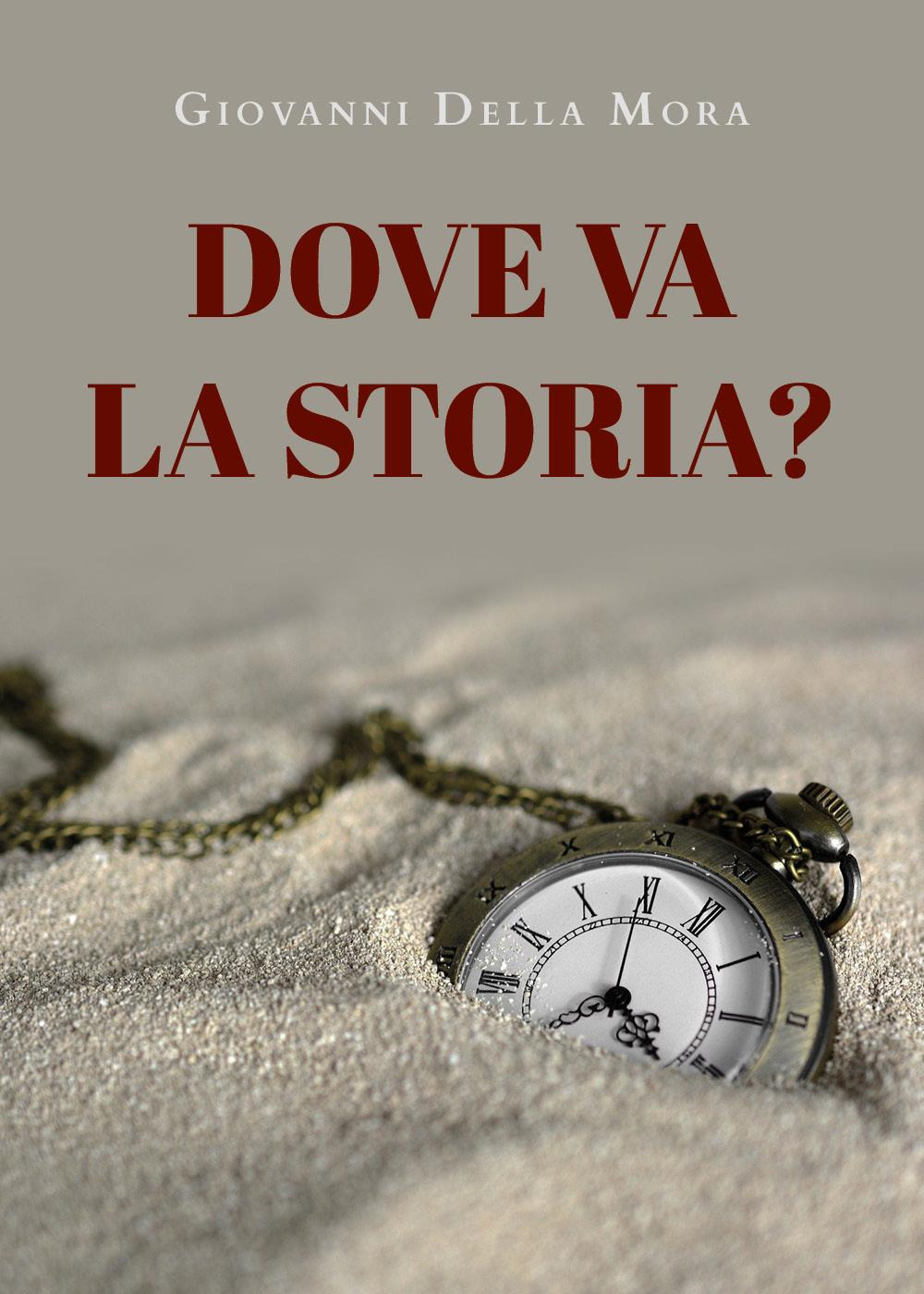 Dove va la storia?