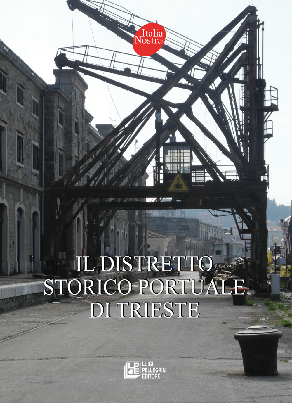 Il distretto storico portuale di Trieste