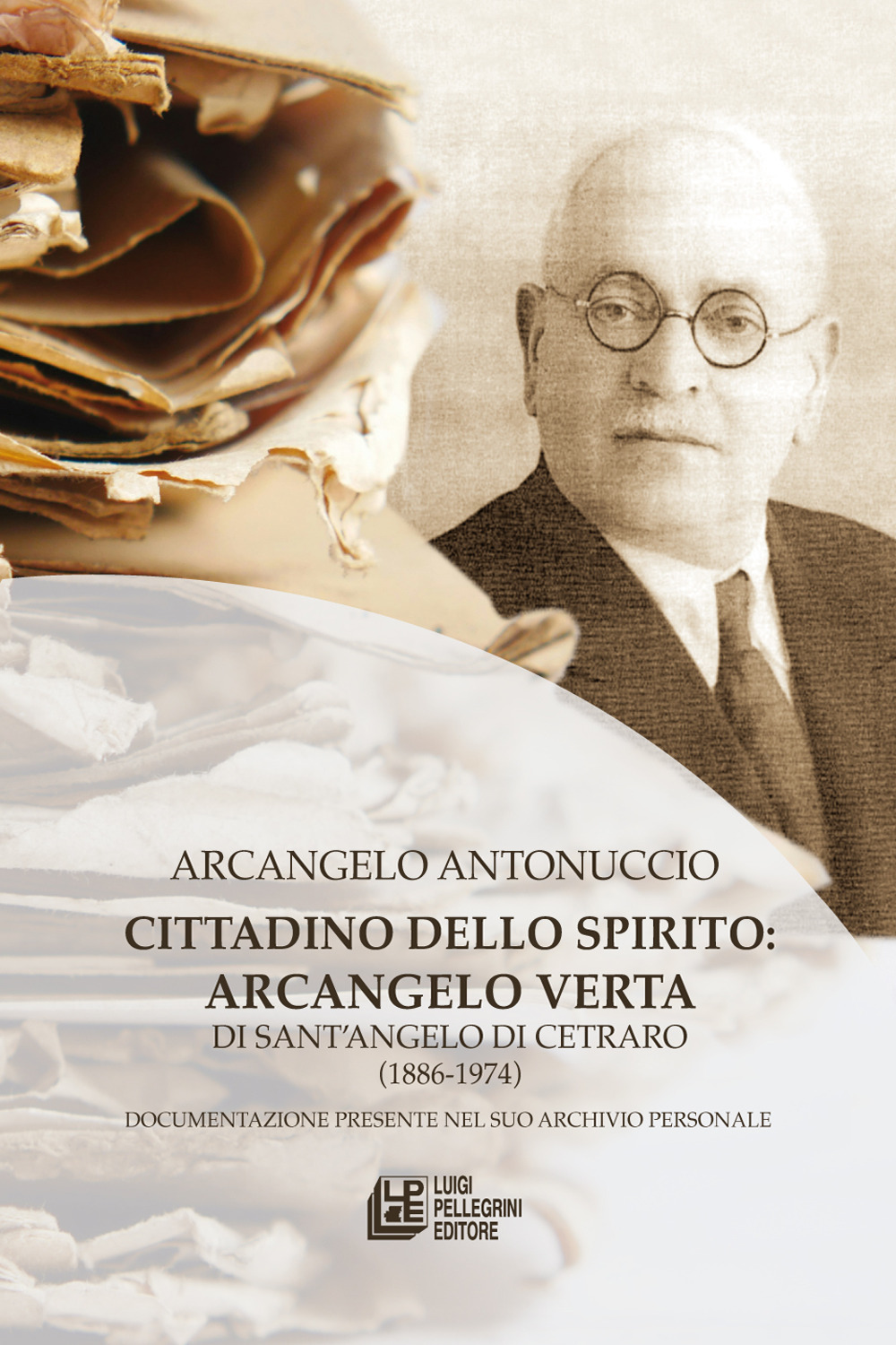 Cittadino dello spirito: Arcangelo Verta di Sant'Angelo di Cetraro (1886-1974)