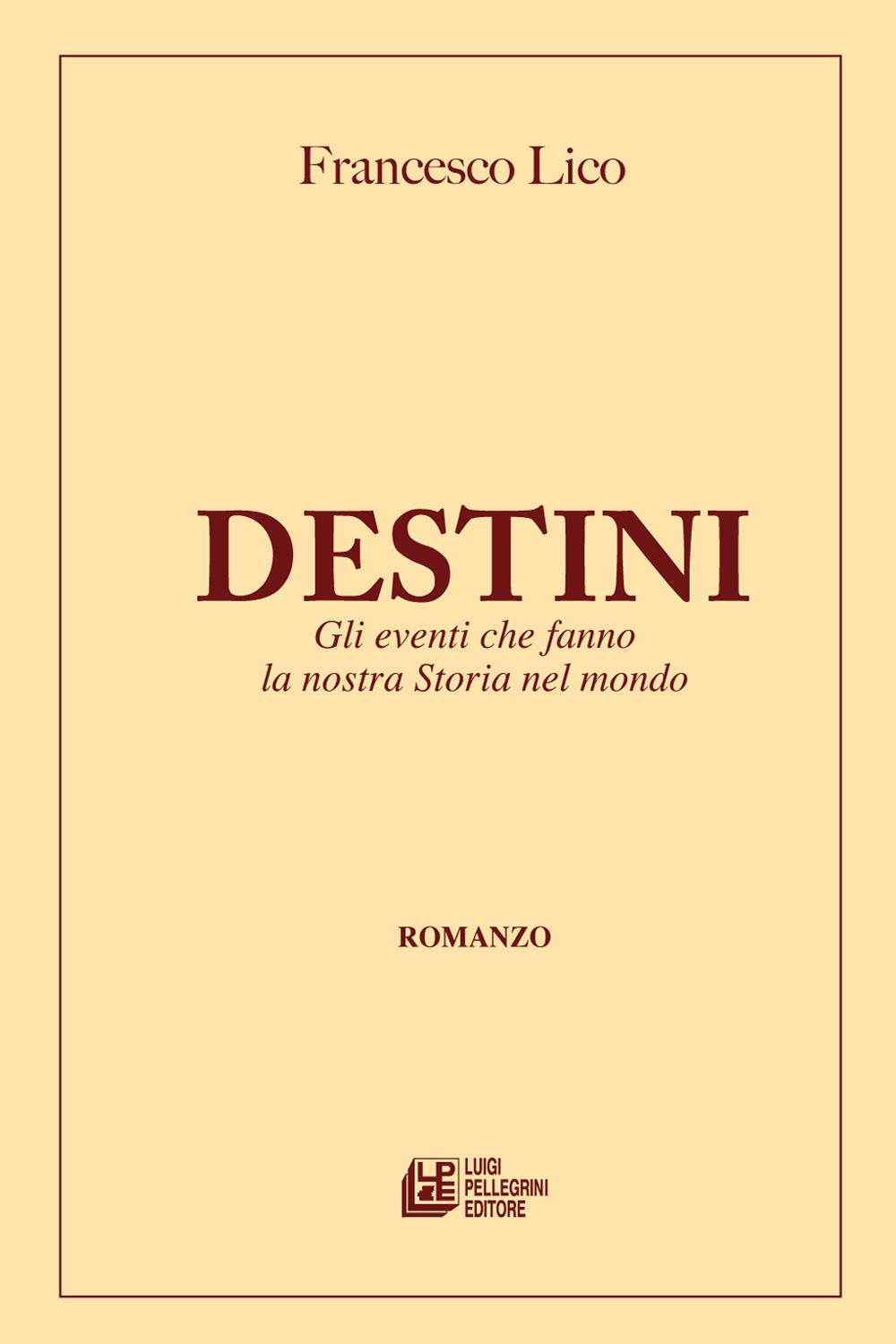 Destini. Gli eventi che fanno la nostra storia nel mondo