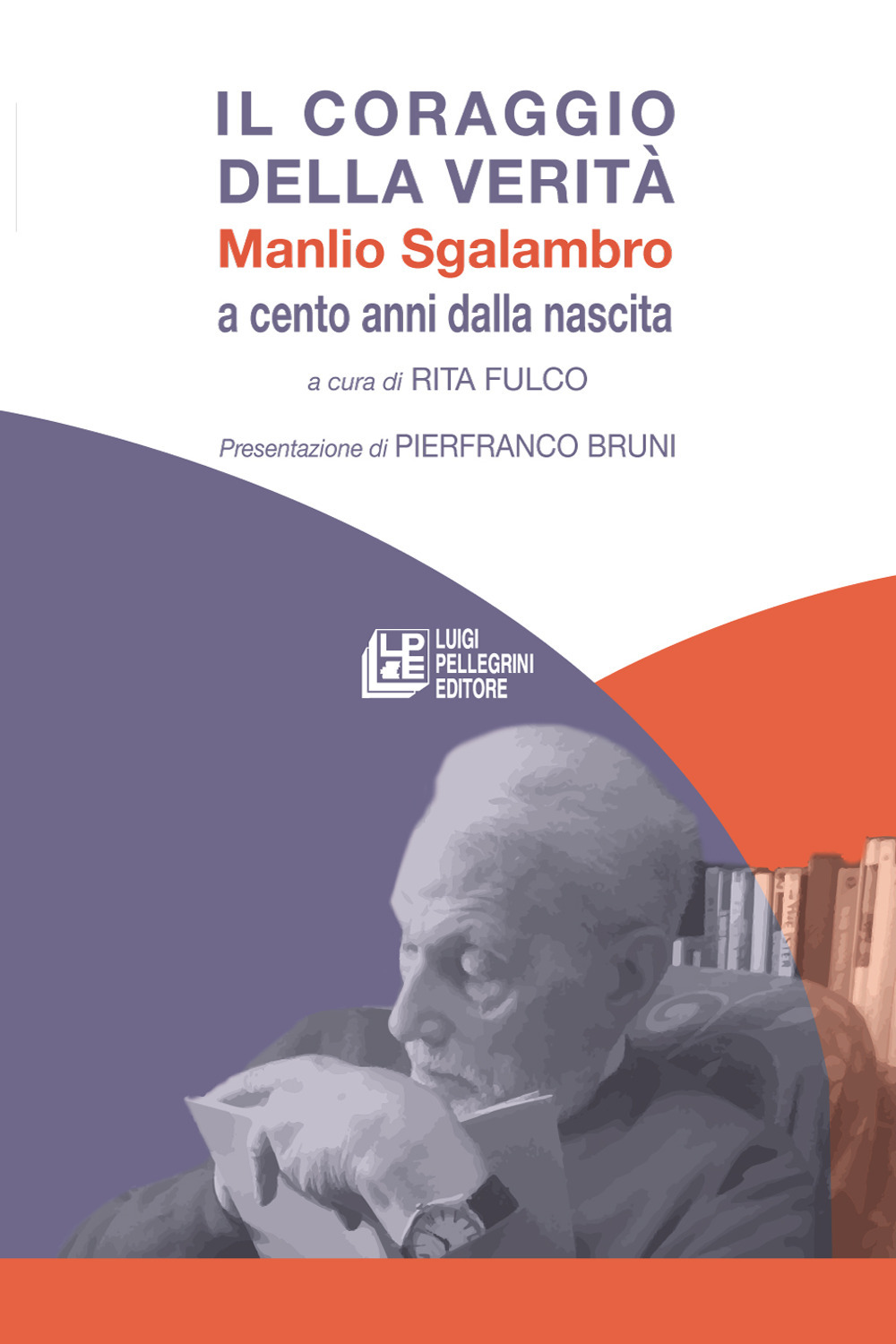 Il coraggio della verità. Manlio Sgalambro a cento anni dalla nascita