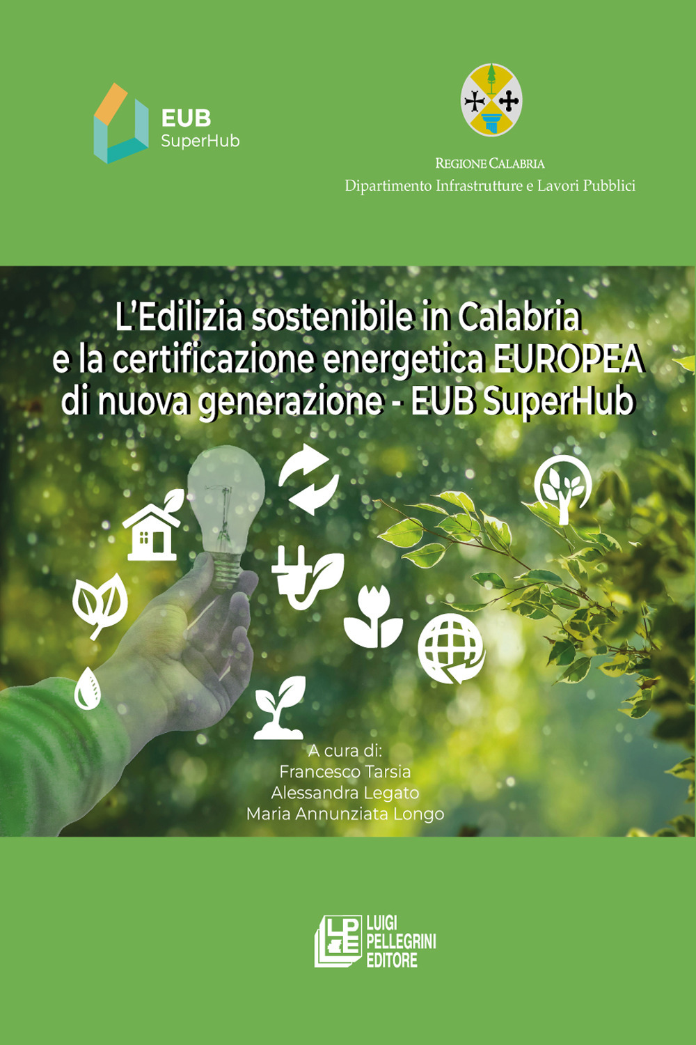 L'edilizia sostenibile in Calabria e la certificazione energetica europea di nuova generazione. EUB SuperHub